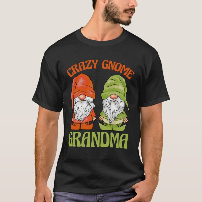 Garden Gnome Crazy Gnome Grandma T-Shirt (Vorderseite)