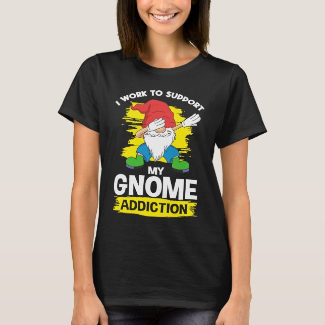 Garden Gnome Dwarf Gardening &  Gnomes T-Shirt (Vorderseite)