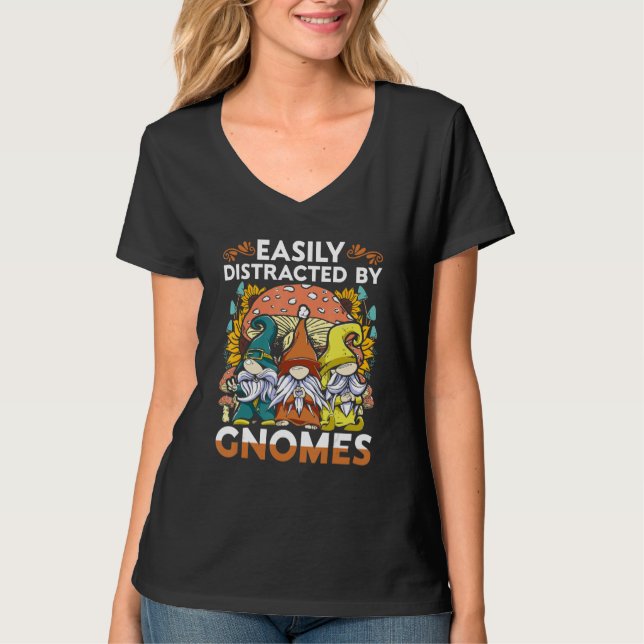 Garden Gnome Easiliy Distracted By Gnomes T-Shirt (Vorderseite)