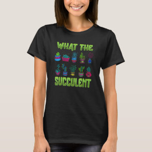 Garden Pflanze Gardener Florist Cactus Succulent T-Shirt