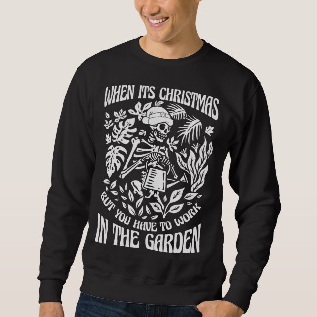 Gardener Skeleton Garden Plants Flowers Gardening  Sweatshirt (Vorderseite)