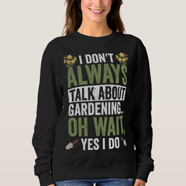 Gardening Apparel Gardener for Landscaping  Women Sweatshirt (Vorderseite)