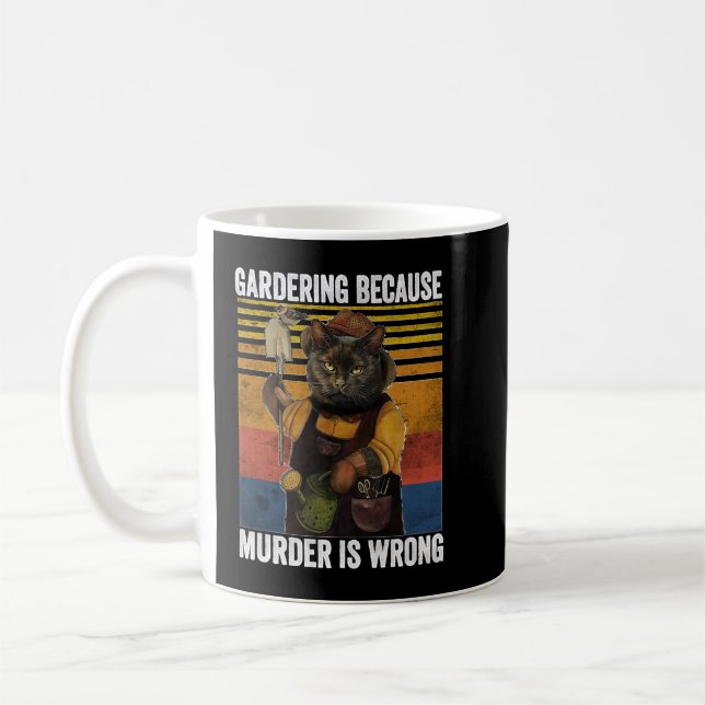 Gardening Beursache Murder is Wrong Funny Cat Do G Kaffeetasse (Links)