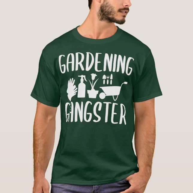 Gardening Gangster Funny Gardener Garden Plant T-Shirt (Vorderseite)