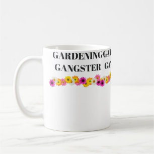 Gardening Gangster T-Shirt Pflanze Samen und Garte Kaffeetasse