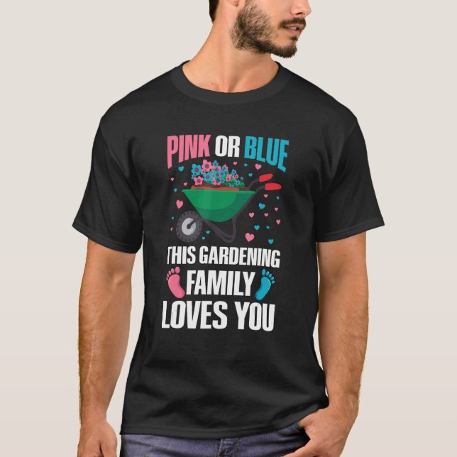 Gardening Gender Reveal Quote for a Gardening   T-Shirt (Vorderseite)