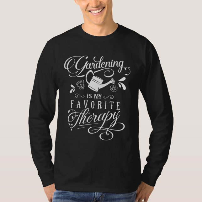 Gardening Is My Favorite Therapy T-Shirt (Vorderseite)