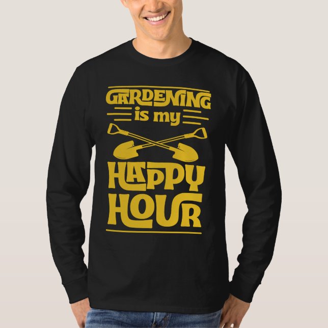 Gardening Is My Happy Hour Funny Cute Gardener Lov T-Shirt (Vorderseite)