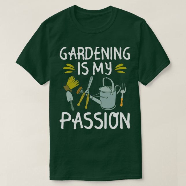 Gardening Is My Passion  Garden Lover Gift   (2)  T-Shirt (Design vorne)
