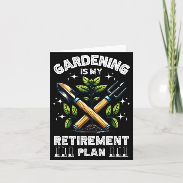 Gardening Is My Retirement Plan Funny For Garden L Karte (Vorderseite)
