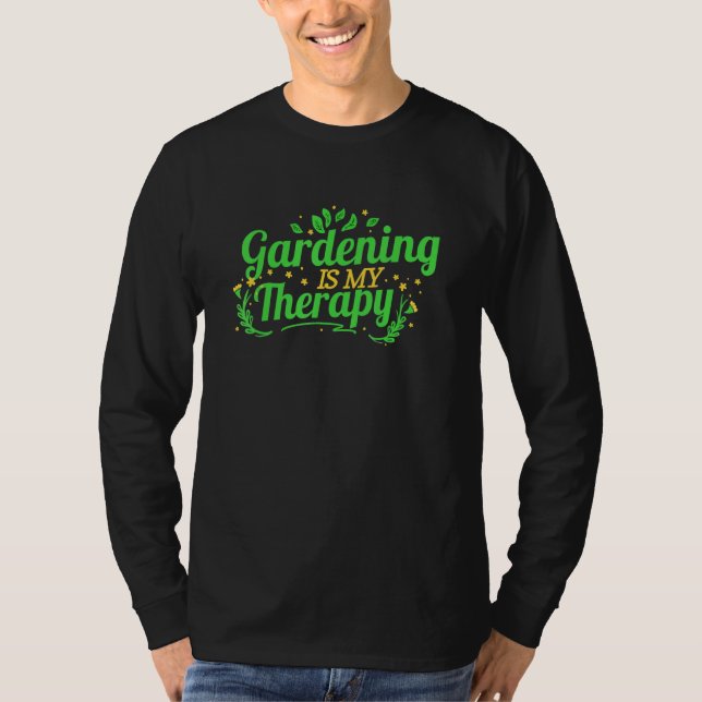 Gardening Is My Therapy T-Shirt (Vorderseite)