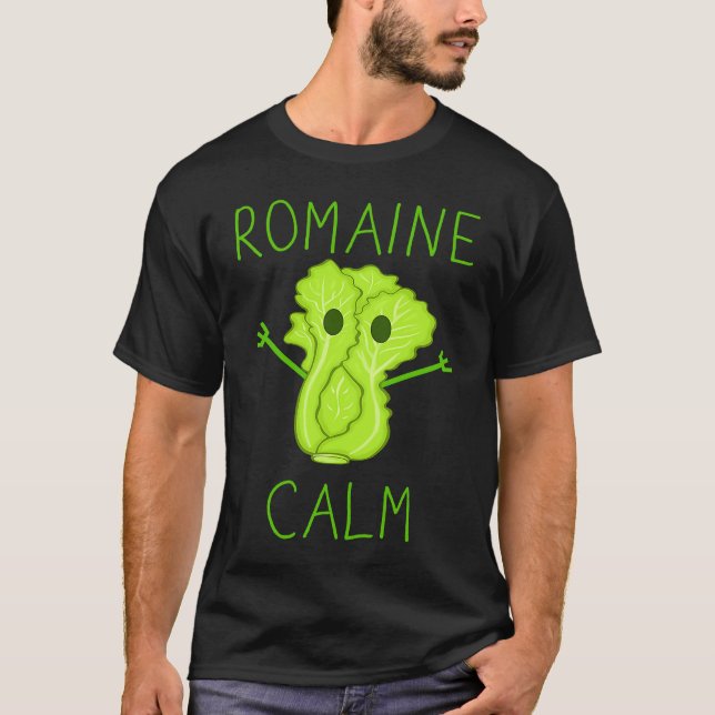 Gardening Pun Romaine Calm Gardener T-Shirt (Vorderseite)