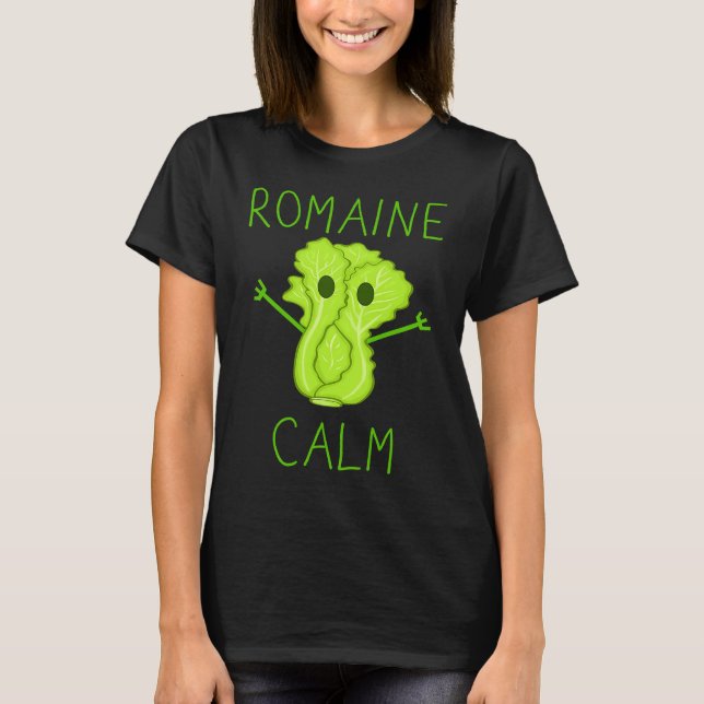 Gardening Pun Romaine Calm Gardener T-Shirt (Vorderseite)