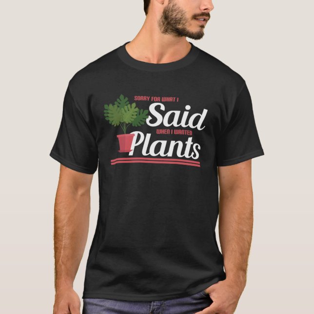 Gardening  Sorry for what I said T-Shirt (Vorderseite)