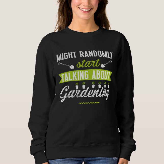 gardening women florist garden gardener sweatshirt (Vorderseite)