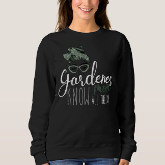 Gardner Quote Gärtner kennen alle Dirt Gardner Sweatshirt