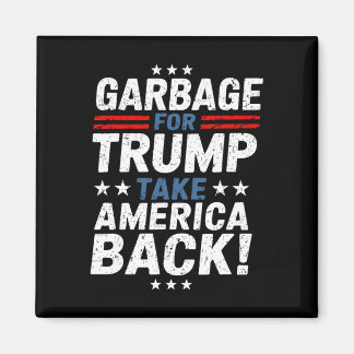 Garge For Trump Take America Ck Presidential Elect Magnet