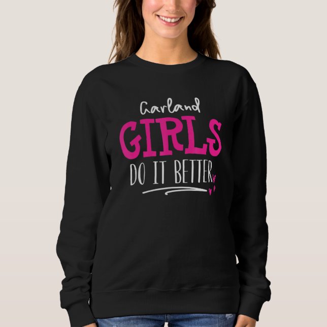 Garland Girls Design Wir machen es besser Sweatshirt (Vorderseite)