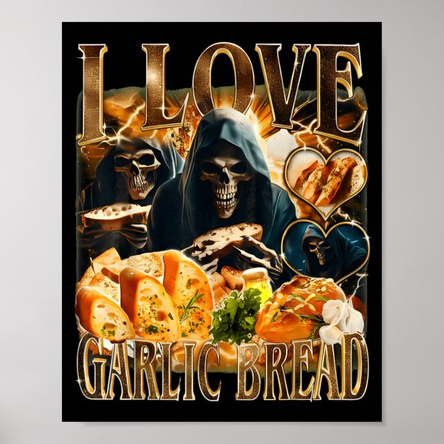 Garlic Bread Food Lover Funny Skeleton Meme Humor  Poster (Vorne)