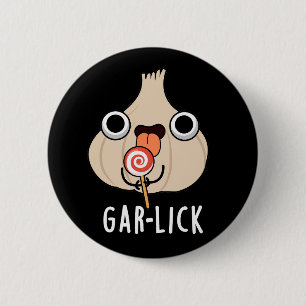 Garlick Funny Garlic Herb Pun Dark BG Button
