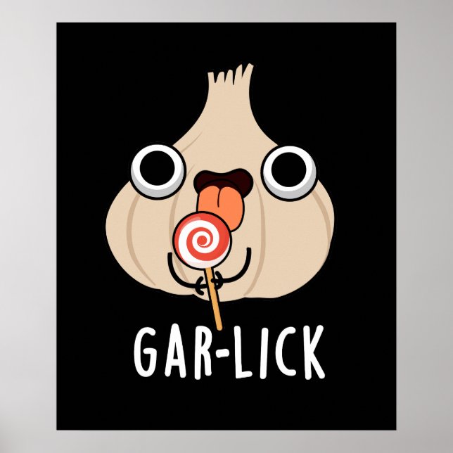 Garlick Funny Garlic Herb Pun Dark BG Poster (Vorne)