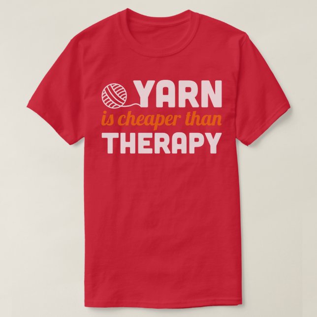 Garne sind billiger als Therapieweiß T-Shirt (Design vorne)
