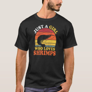 Garnelenfische Vintag nur ein Mädchen, das Garnele T-Shirt