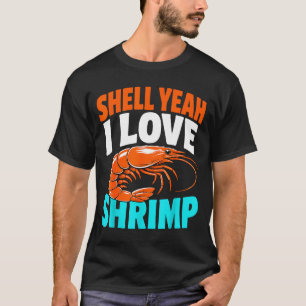 Garnelenleben Cajun Meeresfrüchte Garnelen  T-Shirt