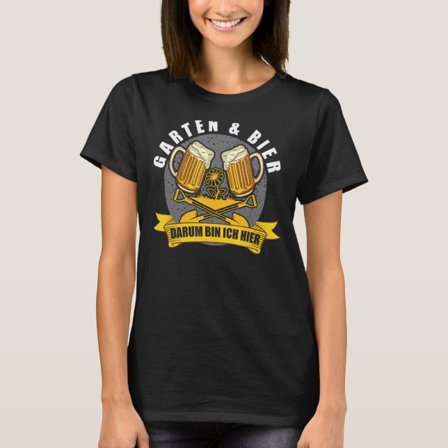 Garten Bier Hobbygärtner Gartenarbeit Gärtner Klei T-Shirt (Vorderseite)