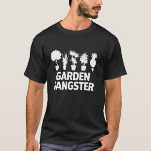Garten-Gangster-Gartengestaltung für Gärtner T-Shirt