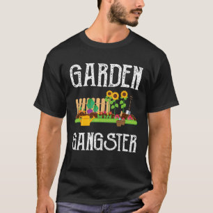 Garten Gangster Gärtnern Gärtner T-Shirt
