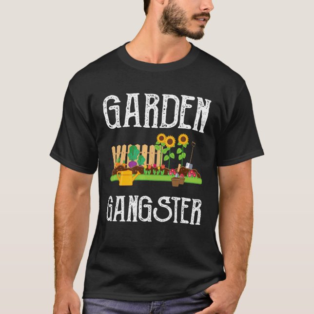 Garten Gangster   Gärtnern Gärtner T-Shirt (Vorderseite)