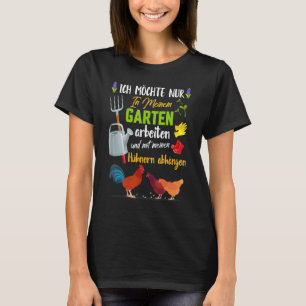 Garten Gärtner Huhn Sagt Hobbygärtner Gärtner T-Shirt