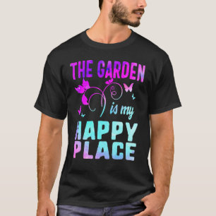 Garten Glücklichster Ort Pflanzen Lady Mama Zimmer T-Shirt