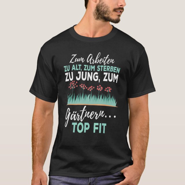 Garten Hobby Gärtner Gärtner Blumen Ruhestand  T-Shirt (Vorderseite)