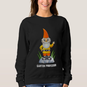Garten Professor Hobby Garden Gnome Figurine Gnome Sweatshirt