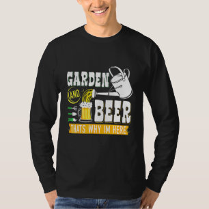 Garten und Alkohol, das ist der Grund für die Pfla T-Shirt