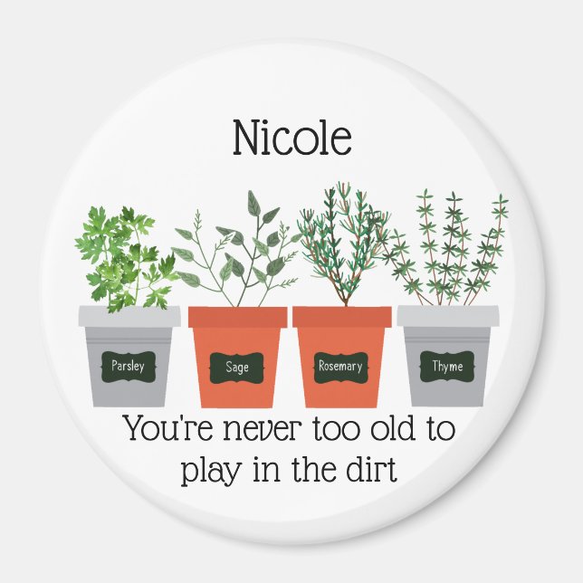 Gartenangebot Nie zu alt im Schmutz spielen Magnet (Vorne)