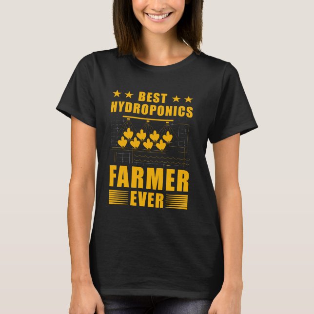 Gartenarbeit 4\Bester Hydroponik-Bauer jemals Gart T-Shirt (Vorderseite)