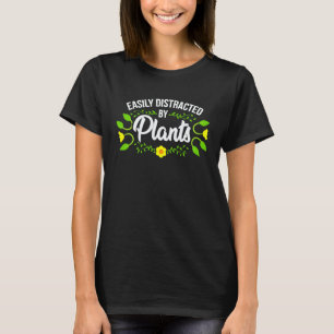 Gartenarbeit 4\Durch Pflanzen Leicht Ablenkbarer G T-Shirt