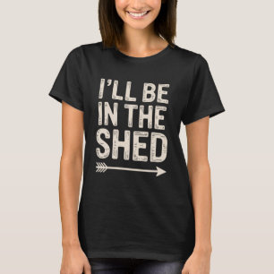 Gartenarbeit 4\Garten Pub Liebhaber in The Shed Ba T-Shirt