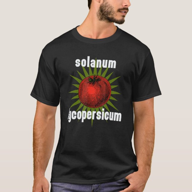 Gartenarbeit 4\Gartenspruch Tomate Solanum Lycoper T-Shirt (Vorderseite)