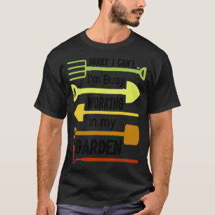 Gartenarbeit 4\Gärtner  Zitat Natur  Pflanzen Gärt T-Shirt