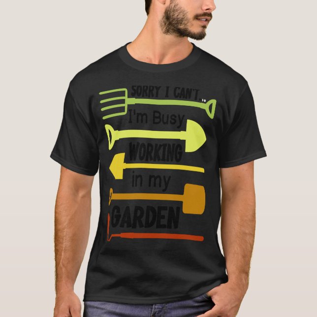Gartenarbeit 4\Gärtner  Zitat Natur  Pflanzen Gärt T-Shirt (Vorderseite)