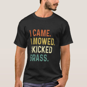 Gartenarbeit 4\Ich kam ich mähte ich kickte Gras L T-Shirt