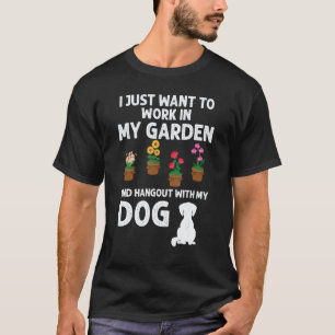 Gartenarbeit 4\Ich Will Nur In Meinem Garten Arbei T-Shirt