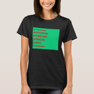 Gartenarbeit 4\Introvertiert, aber bereit, über Pf T-Shirt