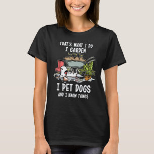 Gartenarbeit 4\lustig Das mache ich Ich gartnere I T-Shirt
