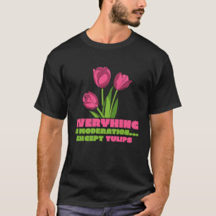 Gartenarbeit 4\Lustige Tulpen-Gartenarbeit Garten T-Shirt