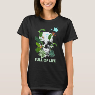Gartenarbeit 4\Pflanze Schädel Pflanzkübel Gard T-Shirt